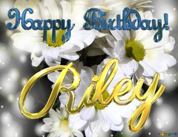 Riley Happy Birthday! White Flowers Background