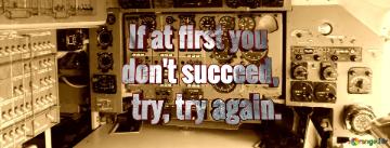 Cover for Facebook   don`t succeed,  try, try again. Aviation cover