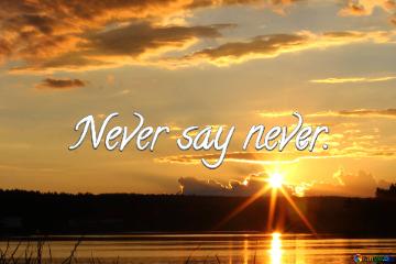 Never Say Never. Cover For Facebook Evening Sky Over Lake