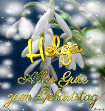 Helga Alles Gute  zum Geburtstag Blumenstrauß von Frühlingsblumen