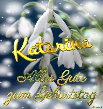 Katarina Alles Gute  zum Geburtstag Blumenstrauß von Frühlingsblumen