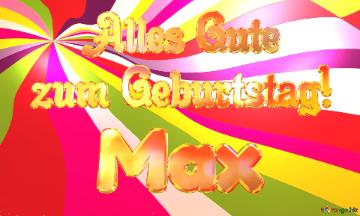 Max Alles Gute  Zum Geburtstag! Happy Background