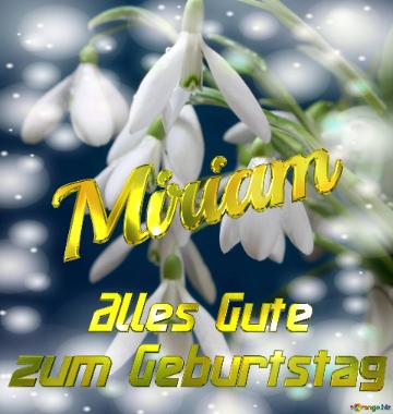 Miriam Alles Gute  Zum Geburtstag Blumenstrauß Von Frühlingsblumen