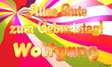 Wolfgang Alles Gute  Zum Geburtstag! Happy Background