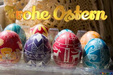 Frohe Ostern  Eggs  Painted  For  Easter