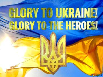 Glory To Ukraine! Glory To The Heroes!   Flag Ukraine