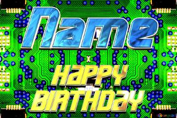 Editable Name Happy Birthday! IT style Printed Circuit Board PCB Design