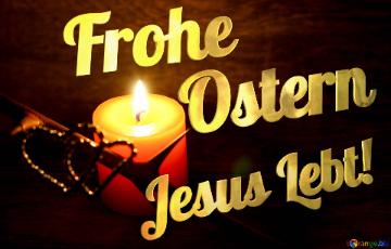 Jesus Lebt! Frohe Ostern   Candle Heart