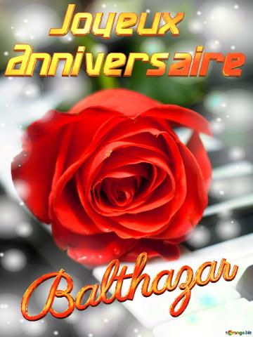 Balthazar Joyeux  Anniversaire Fond De Carte De Musique Fleur Rose