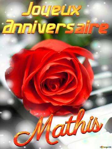 Mathis Joyeux  Anniversaire Fond De Carte De Musique Fleur Rose
