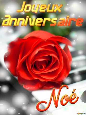 Noé Joyeux  Anniversaire Fond De Carte De Musique Fleur Rose