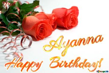 Happy  Birthday! Ayanna 