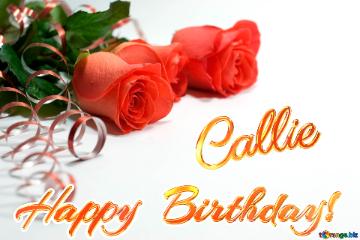 Happy  Birthday! Callie 