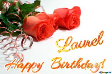 Happy  Birthday! Laurel 