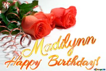 Happy  Birthday! Madilynn 