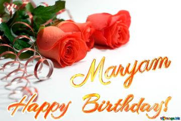 Happy  Birthday! Maryam 
