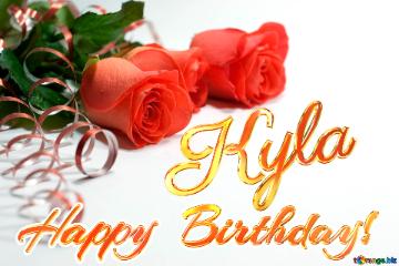 Kyla Happy  Birthday! 