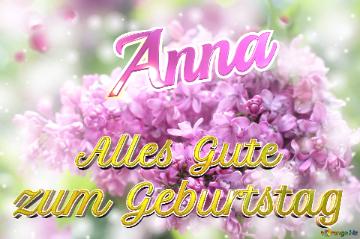     Alles Gute  zum Geburtstag Anna 