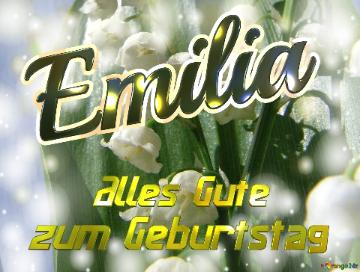     Alles Gute  Zum Geburtstag Emilia  Maiglöckchen Blumen