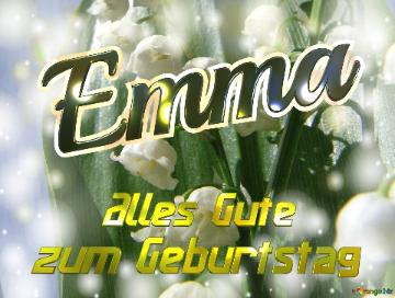     Alles Gute  Zum Geburtstag Emma  Maiglöckchen Blumen