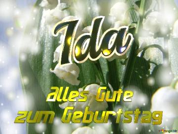     Alles Gute  Zum Geburtstag Ida  Maiglöckchen Blumen
