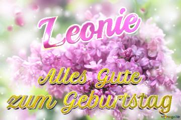     Alles Gute  Zum Geburtstag Leonie  Lilac