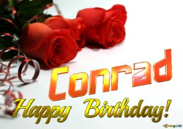 Conrad Happy  Birthday! 