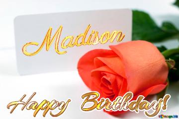 Happy  Birthday! Madison  Rosa   Business Card . On  White  Background.