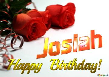 Josiah Happy  Birthday! 
