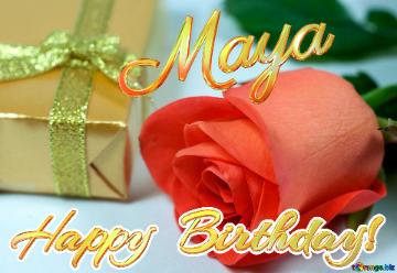 Maya Happy  Birthday!  Gift  At  Anniversary
