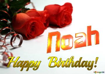 Noah Happy  Birthday! 