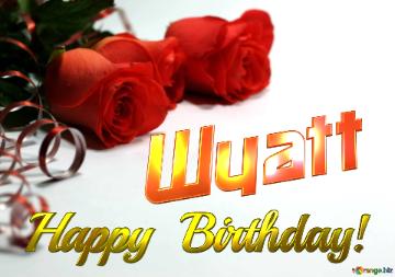 Wyatt   Birthday   Wishes Background