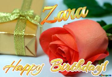 Zara Happy  Birthday!  Gift  At  Anniversary