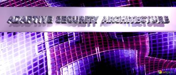 Illustration Adaptive Security Architecture Free Technology Background