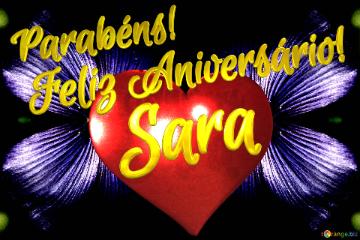 Feliz Aniversário!  Parabéns! Sara  Jardim Dos Desejos