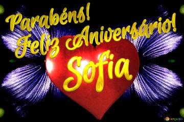 Feliz Aniversário!  Parabéns! Sofia 