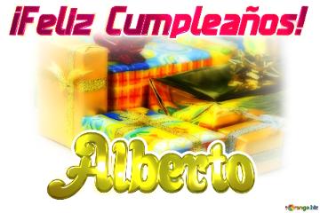 ¡feliz Cumpleaños! Alberto  Fondo Para Felicitaciones