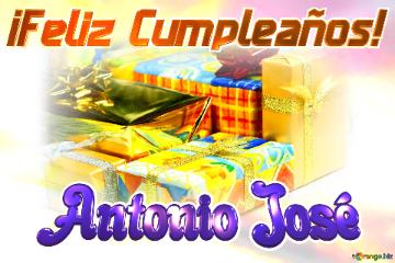 ¡Feliz Cumpleaños! Antonio José 