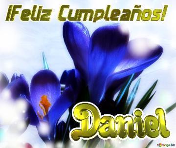 ¡Feliz Cumpleaños! Daniel 