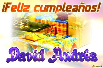 ¡Feliz cumpleaños! David Andrés 