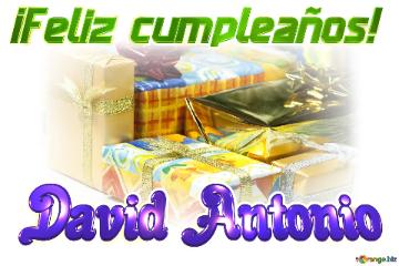 ¡Feliz cumpleaños! David Antonio 