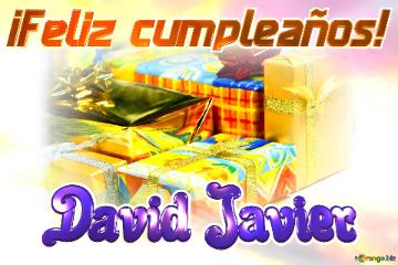 ¡Feliz cumpleaños! David Javier 