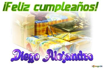 ¡Feliz cumpleaños! Diego Alejandro 