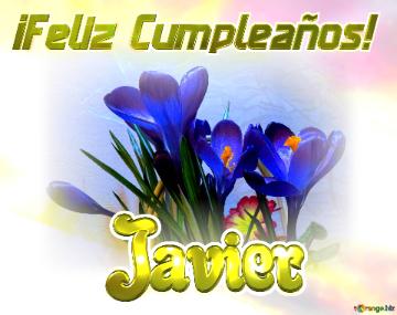 ¡Feliz Cumpleaños! Javier 