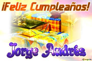 ¡feliz Cumpleaños! Jorge Andrés  Fondo  Galo