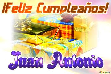 ¡Feliz Cumpleaños! Juan Antonio 