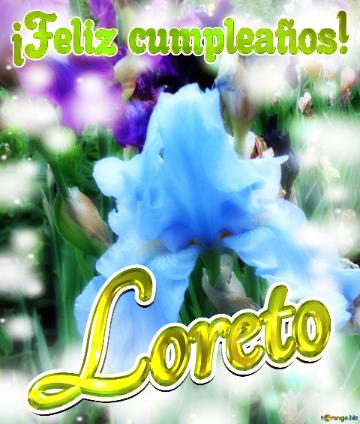 ¡feliz Cumpleaños! Loreto  La Magia De Los Pequeños Detalles: Flores Que Nos Hacen...