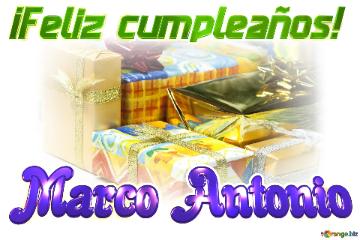 ¡Feliz cumpleaños! Marco Antonio 