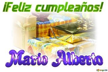 ¡feliz Cumpleaños! Mario Alberto  Cajas De Regalo