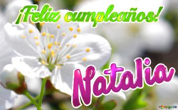 ¡feliz Cumpleaños! Natalia  Encanto Natural